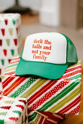 Deck The Halls & Not Your Family Hat